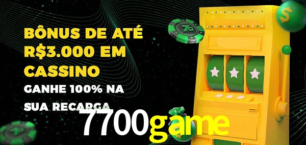 7700game melhor bônus de depósito